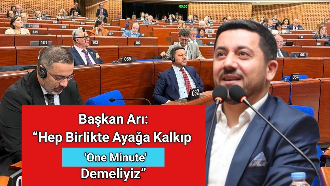 Başkan Arı: “Hep Birlikte Ayağa Kalkıp  'One Minute' Demeliyiz”
