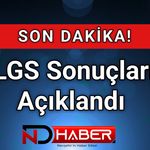 LGS Sonuçları Açıklandı