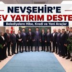 Nevşehir'e Dev Yatırım Desteği: Belediyelere Hibe, Kredi ve Yeni Araçlar