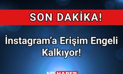 İnstagram’a Erişim Engeli Kalkıyor!