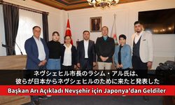 ネヴシェヒル市長のラシム・アル氏は、彼らが日本からネヴシェヒルのために来たと発表した Başkan Arı Açıkladı Nevşehir için Japonya'dan Geldiler