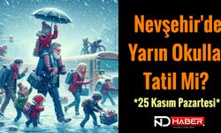 Nevşehir'de Yarın Okullar Tatil Mi? 25 Kasım Pazartesi