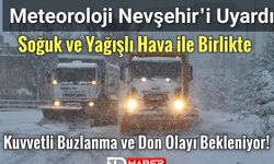 Nevşehir İçin Buzlanma ve Don Uyarısı