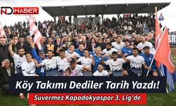 Köy Takımı Dediler, Tarih Yazdı! Suvermez Kapadokyaspor 3. Lig'de