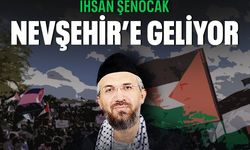 İhsan Şenocak Nevşehir’e Geliyor: Gündem Gazze