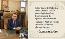 Yüksel Babaoğlu, Dr. Levent Uluğlar’ın Annesi Emine Uluğlar İçin Taziye Mesajı Yayınladı