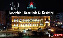 Nevşehir İl Genelinde Su Kesintisi