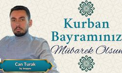 İş İnsanı Can Turak’tan Kurban Bayramı mesajı