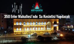 350 Evler Mahallesi’nde Su Kesintisi Yapılacak