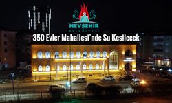 350 Evler Mahallesi’nde Su Kesilecek