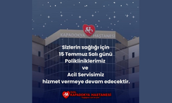 Kapadokya Hastanesi 15 Temmuz Salı Günü Hasta Kabulüne Devam Edecek