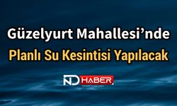 Güzelyurt Mahallesi’nde Planlı Su Kesintisi Yapılacak