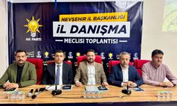AK Parti Nevşehir Teşkilatı İl Danışma Meclisinde Buluştu