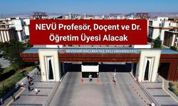 NEVÜ Profesör, Doçent ve Dr. Öğretim Üyesi Alacak
