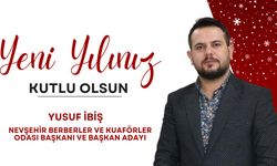 Nevşehir Berberler ve Kuaförler Odası Başkanı Yusuf İbiş’ten 2026 Yılı Mesajı