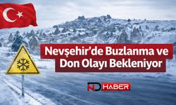 Nevşehir’de Buzlanma ve Don Olayı Bekleniyor