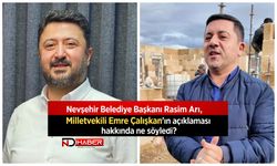 Nevşehir Belediye Başkanı Rasim Arı, Milletvekili Emre Çalışkan'ın açıklaması hakkında ne söyledi?