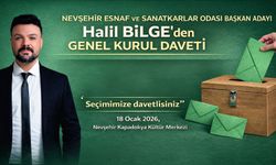 Nevşehir Esnaf ve Sanatkarlar Odası Başkan Adayı Halil Bilge'den Genel Kurul Daveti