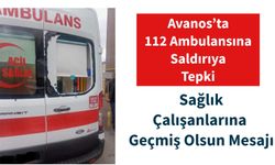 Avanos’ta 112 Ambulansına Saldırıya Tepki: Sağlık Çalışanlarına Geçmiş Olsun Mesajı