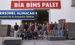 Nevşehir'de İş Arayanlar Dikkat Personel Alınacak