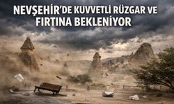 Nevşehir’de Kuvvetli Rüzgar ve Fırtına Bekleniyor