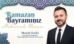 Nevşehir Boğaziçi Özel Öğretim Kursu Kurucusu Mustafa Varilci'nin Ramazan Bayramı Mesajı