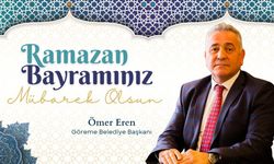 Göreme Belediye Başkanı Ömer Eren’den Ramazan Bayramı Mesajı