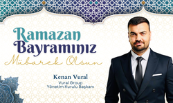 Vural Group Yönetim Kurulu Başkanı Kenan Vural'ın Ramazan Bayramı Mesajı