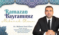 Uluer Group Yönetim Kurulu Başkanı Av. Mahmut Sami Uluer'in Ramazan Bayramı Mesajı