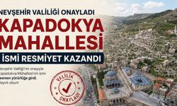 Nevşehir Valiliği Onayladı Kapadokya Mahallesi İsmi Resmiyet Kazandı