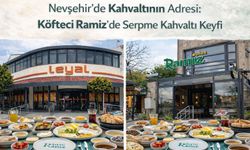 Nevşehir’de Kahvaltının Adresi: Köfteci Ramiz’de Serpme Keyfi