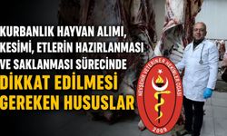 “Kurbanlık Hayvan Alımı, Kesimi, Etlerin Hazırlanması ve Saklanması Sürecinde Dikkat Edilmesi Gereken Hususlar”