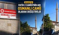 Nevşehir’de Fatih 2 Camii’nin Adı Osmanlı Camii Olarak Değiştirildi
