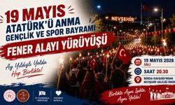 Nevşehir’de 19 Mayıs Coşkusu Fener Alayı Yürüyüşüyle Yaşanacak