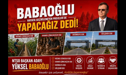 NTSO Başkan Adayı Yüksel Babaoğlu’ndan Nevşehir Ekonomisi İçin Ortak Vizyon Mesajı