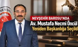 Nevşehir Barosu’nda Av. Mustafa Necmi Öncül Yeniden Başkanlığa Seçildi