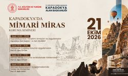 “KAPADOKYA’DA MİMARİ MİRAS” KORUMA SEMİNERİ DÜZENLENECEK