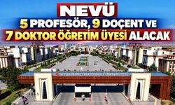 NEVÜ 5 Profesör, 9 Doçent ve 7 Doktor Öğretim Üyesi Alacak