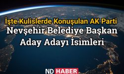İşte Kulislerde Konuşulan AK Parti Nevşehir Belediye Başkan Aday Adayı İsimleri