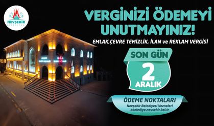 Nevşehir Belediyesi’nden Vergi Ödemesi Hatırlatması