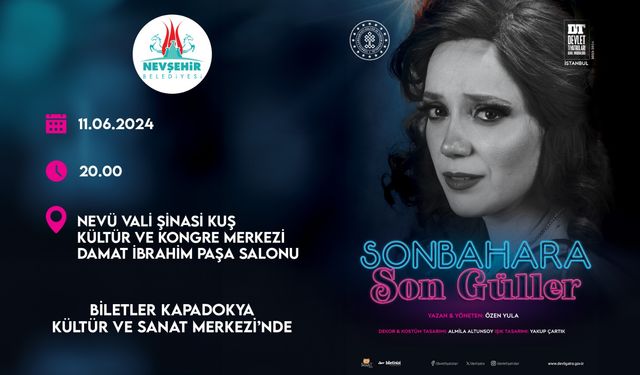'Sonbahara Son Güller’ Nevşehir’de Sahnelenecek