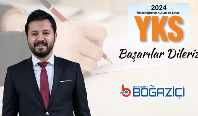 Nevşehir Boğaziçi Özel Öğretim Kursu Kurucusu Mustafa Varilci YKS'ye Girecek Adaylara Başarılar Diledi