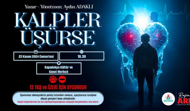 ‘Kalpler Üşürse’ Adlı Tiyatro Oyunu Kapadokya Kültür ve Sanat Merkezi’nde Sahnelenecek