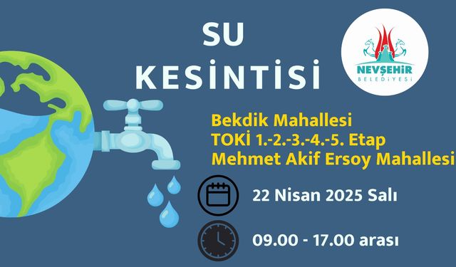 Nevşehir’de 2 Mahalle’de Su Kesintisi