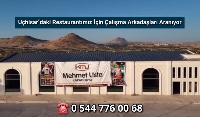 Uçhisar’daki Restaurantımız İçin Çalışma Arkadaşları Aranıyor