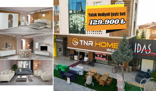 Nevşehir’de Evleneceklere Müjde: TNR Home’dan Yatak Hediyesiyle Birlikte Bohem Çeyiz Seti 129.900 TL!