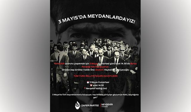 Zafer Partililer 3 Mayıs Türkçülük Gününde Nevşehir'de Meydanlarda