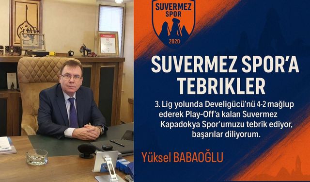 Yüksel Babaoğlu’ndan Suvermez Kapadokya Spor’a Tebrik