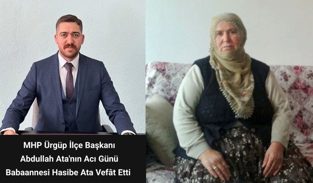 MHP Ürgüp İlçe Başkanı Abdullah Ata'nın Acı Günü | Hasibe Ata Vefât Etti