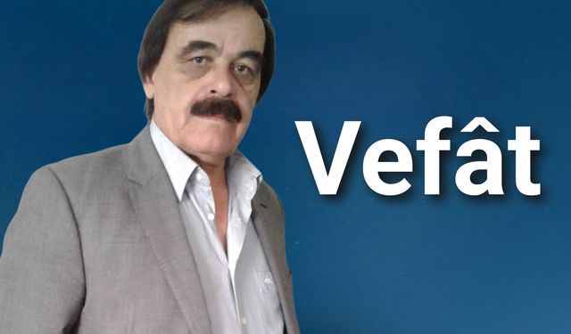 Mazı Köyünden Osman Çavdar Vefât Etti